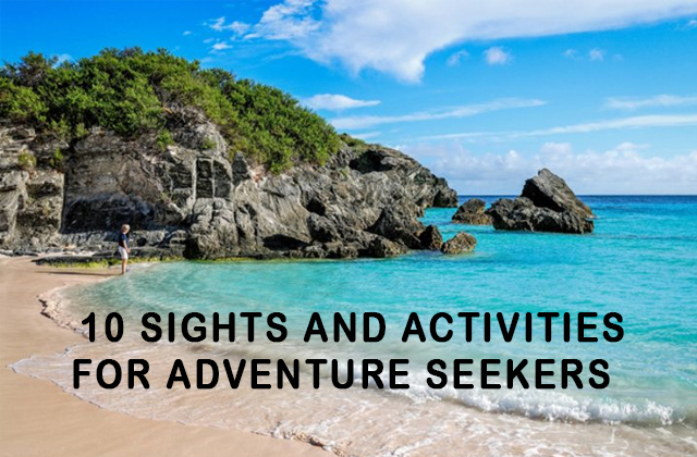 Spectacular Bermuda: Top 10 Sights and Activities for Adventure Seekers