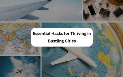 Essential Hacks for Thriving in Bustling Cities