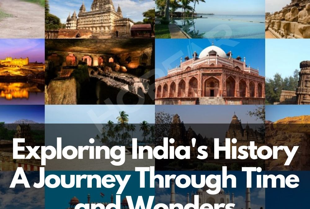 Exploring India’s History: A Journey Through Time and Wonders
