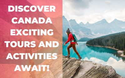 Discover Canada: Exciting Tours and Activities Await!