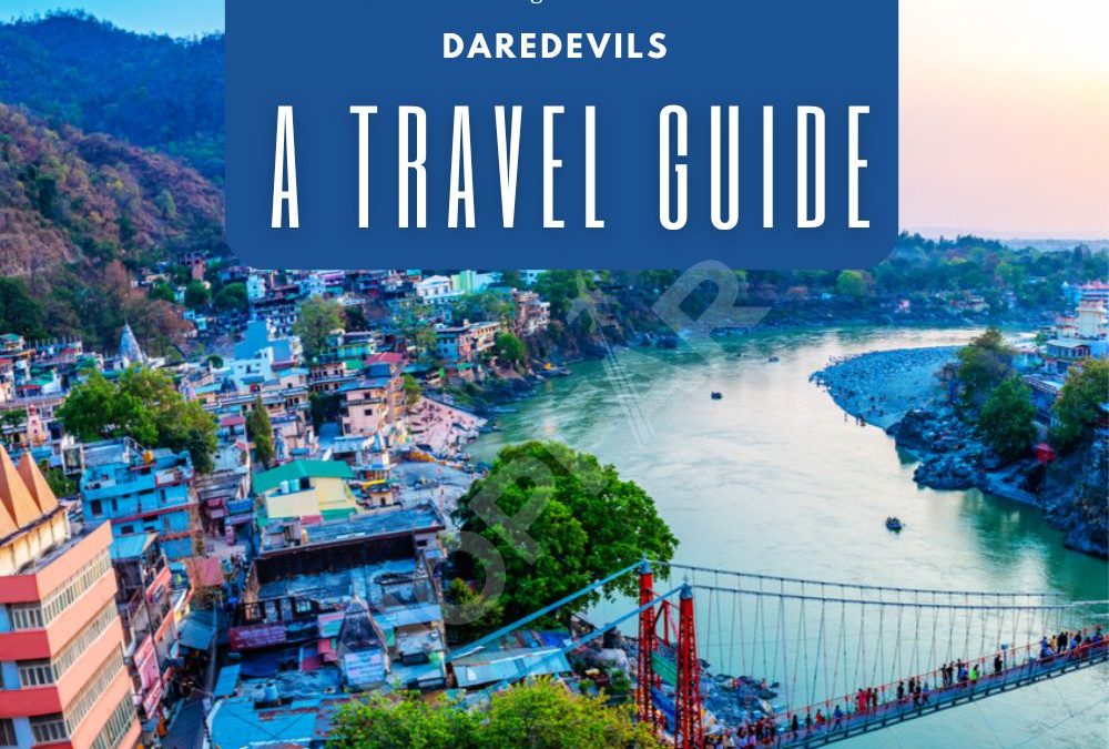 10 Breathtaking Yet Brutal Places: Daredevils – A Travel Guide